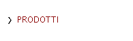 PRODOTTI
